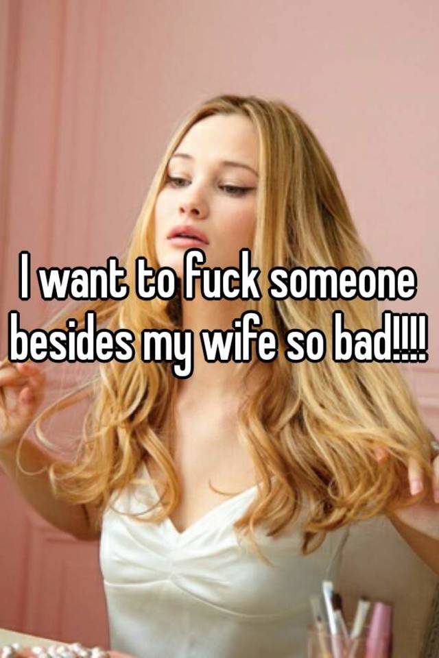 best of Fucked bad so wants Wife it