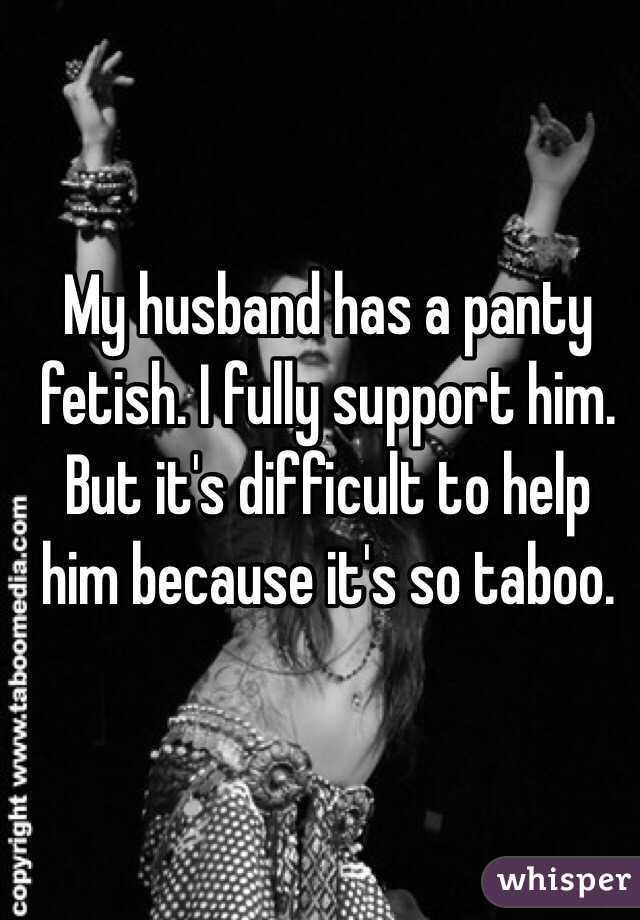 Husband has panty fetish