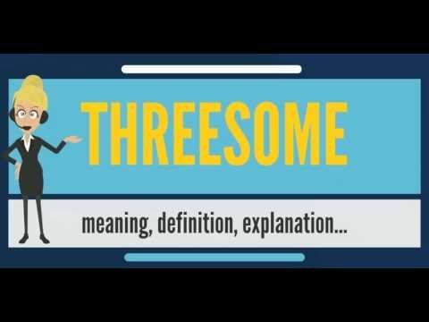 best of Sex definition Threesome